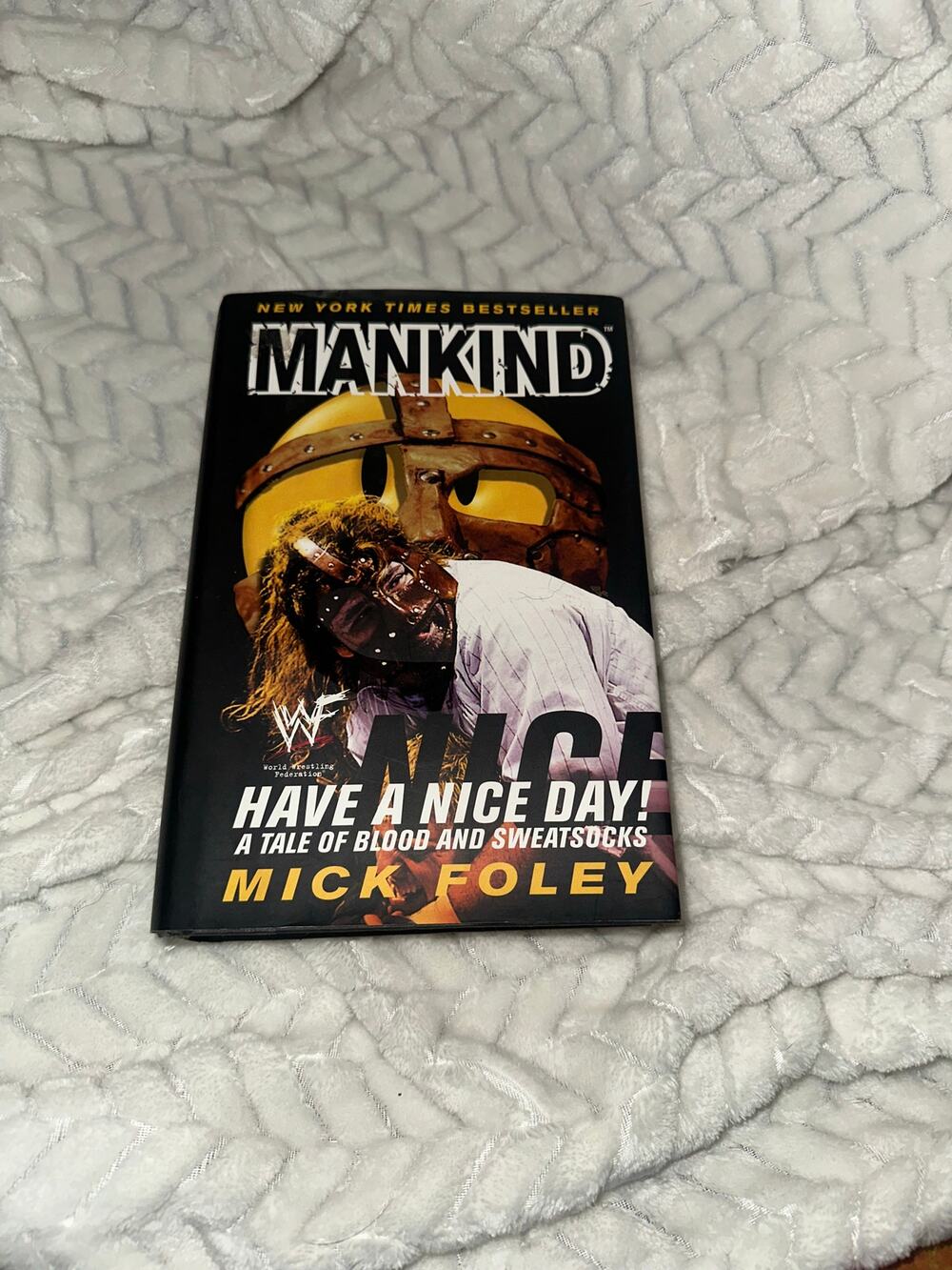 Mankind: Have a Nice Day Hardcover by Mick Foley WWE